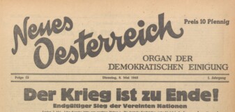 Neues Österreich, 8. Mai 1945 - Tag der Befreiung